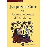 Uomini e donne nel Medioevo. Storia del genere (secoli XII-XV) : Lett ...