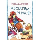 Lasciatemi in pace!