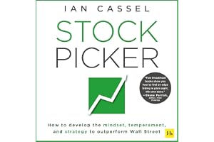 Stock Picker: How to develop the mindset, temperament, and strategy to outperform Wall Street