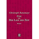 Cox: oder Der Lauf der Zeit Roman