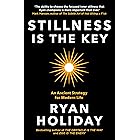 Stillness is the Key: An Ancient Strategy for Modern Life (The Way, the Enemy and the Key)