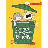 Comment se d&eacute;barrasser de ses enfants