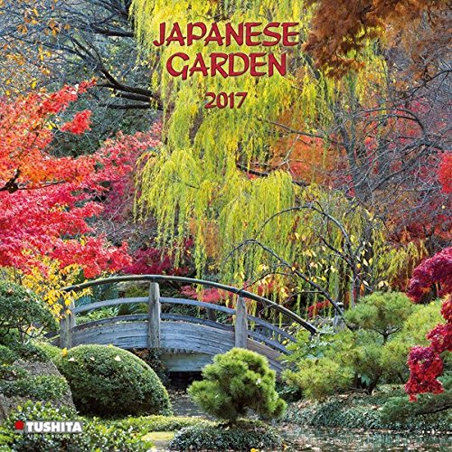 Japanese Garden 2017: Kalender 2017 (Mindful Edition)