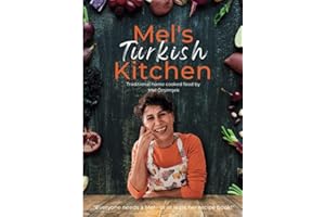 Mel's Turkish Kitchen: Traditional home cooked food by Mel Özşimşek