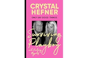 Only Say Good Things: Surviving Playboy and finding myself