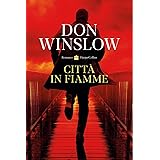Don Winslow, Città in fiamme