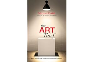 The Art Thief: A true story of love, crime and a dangerous obsession