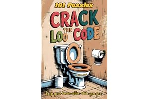 Crack The Loo Code: Keep Your Brain Active While You Poo. Puzzles to Keep You Busy on The Loo. Activity Book of Bathroom Puzzles With Funny Jokes, ... and Much More. Gag Gift for Women and Men.