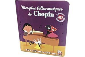 Mes plus belles musiques de Chopin: Livre sonore bébé dès 6 mois avec grandes piles AAA alcalines incluses