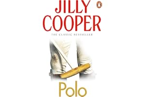 Polo: The steamy sports romance from the Sunday Times bestselling author of RIVALS, the hottest series on TV (Rutshire Chronicles Book 3) (Rutshire Chronicles, 3)