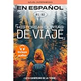 Historias cortas de viaje: espa&ntilde;ol nivel intermedio