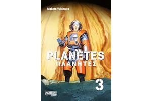 Planetes Perfect Edition 3: Makoto Yukimuras geselschaftskritischer Science-Fiction-Manga über die Eroberung des Alls!