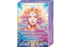 Spirit Guides – Orakel der Seelenbegleiter und Lichtwesen: - Set mit Buch und 40 Karten