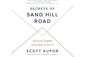 Secrets of Sand Hill Road: Venture Capital and How to Get It