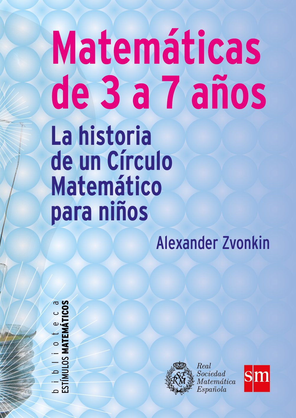 Matemáticas de 3 A 7 años. La historia de un Círculo Matemático para niños