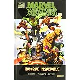 Marvel Zombies. Hambre Insaciable (edici&oacute;n en espa&ntilde;ol)