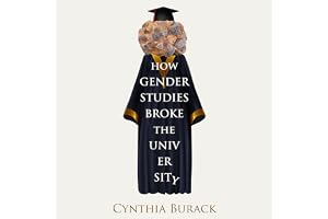 How Gender Studies Broke the University
