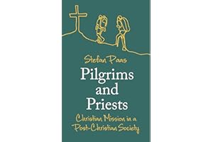 Pilgrims and Priests: Christian Mission in a Post-Christian Society