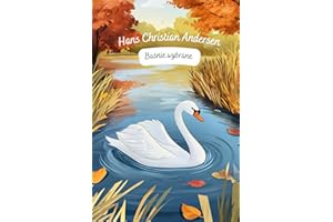 Bajki dla dzieci - Hans Christian Andersen. Wybrane baśnie Andersena. Bajki po polsku. Fairy tales for children in Polish. Kindermärchen auf Polnisch: Pięknie ilustrowane