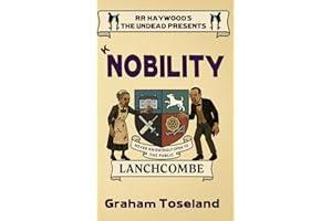 Nobility. A wickedly witty, darkly funny adventure! (The Undead Presents)