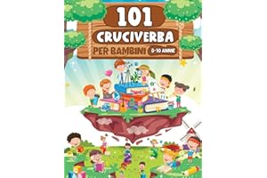 101 Cruciverba Per Bambini 8-10 Annie: Parole Crociate | oltre 1300 indizi!