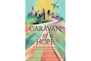 Caravan of Hope: A Bukharan Woman's Journey to Freedom