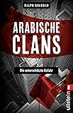 Arabische Clans: Die unterschätzte Gefahr