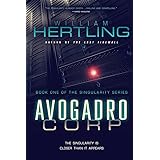 Avogadro Corp: The Singularity Is Closer Than It Appears (Singularity Series, Band 1)