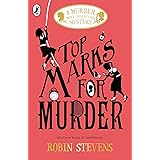 Top Marks For Murder: A Murder Most Unladylike Mystery (A Murder Most Unladylike Mystery, 8)