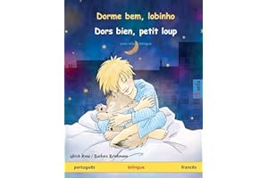 Dorme bem, lobinho – Dors bien, petit loup (português – francês): Livro infantil bilingue