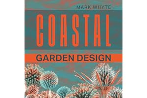 Coastal Garden Design: Design your own coastal paradise