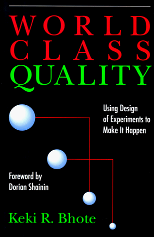 World Class Quality: Using Design of Experiments to Make It Happen livre