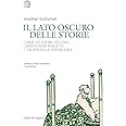Il lato oscuro delle storie. Come lo storytelling cementa le società e talvolta le distrugge
