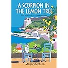 A Scorpion In The Lemon Tree: Mad adventures on a Greek peninsula (The Peloponnese Series Book 3)