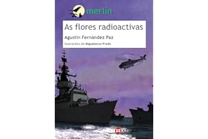 As flores radioactivas (INFANTIL E XUVENIL - MERLÍN - De 11 anos en diante)