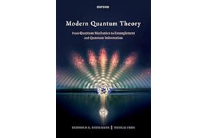 Modern Quantum Theory: From Quantum Mechanics to Entanglement and Quantum Information