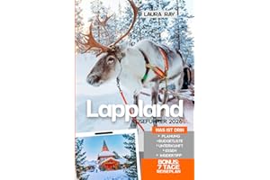 Lappland Reiseführer 2026: Reisen Sie in die arktische Region Finnlands, erkunden Sie Rovaniemi, Levi, den Inari-See, Nordlichter, Abenteuer und Tipps für ein unvergessliches Erlebnis