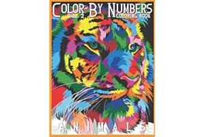 Coloring by Numbers: Vol 2 Animals Color By Number & Discover the Magic - Relaxation and Stress Relief (Color by Number Coloring Book for Adults)