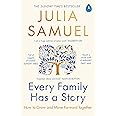 Every Family Has A Story: How to Grow and Move Forward Together