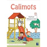 Calimots CE1: Cahier d'exercices &eacute;tude de la langue et fluence