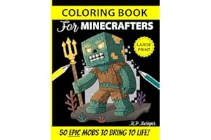Coloring Book for Minecrafters: Epic Pixel Art Mobs to Bring to Life! (Unofficial Fan-Made Coloring Book) (For Gamers)