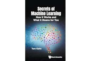 Secrets Of Machine Learning: How It Works And What It Means For You