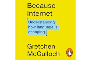 Because Internet: Understanding how language is changing