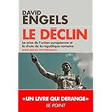LE DECLIN: La crise de l'Union européenne et la chute de la République romaine - Analogies historiques