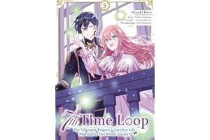 7th Time Loop: The Villainess Enjoys a Carefree Life Married to Her Worst Enemy! (Manga), Band 05 (deutsche Ausgabe)