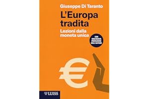 L'Europa tradita. Lezioni dalla moneta unica