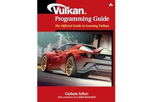 Vulkan Programming Guide: The Official Guide to Learning Vulkan (OpenGL)