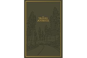 My Travel Journal: A Travel Keepsake Journal to Record Your Vacations, Adventures, and Experiences Abroad: 16
