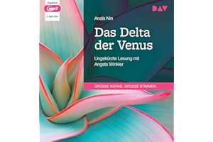 Das Delta der Venus: Ungekürzte Lesung mit Angela Winkler (2 mp3-CDs)