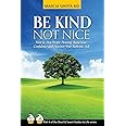 Be Kind, Not Nice: How to Stop People-pleasing, Build Your Confidence and Discover Your Authentic Self.